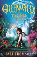 Image for "Greenwild: The City Beyond the Sea"