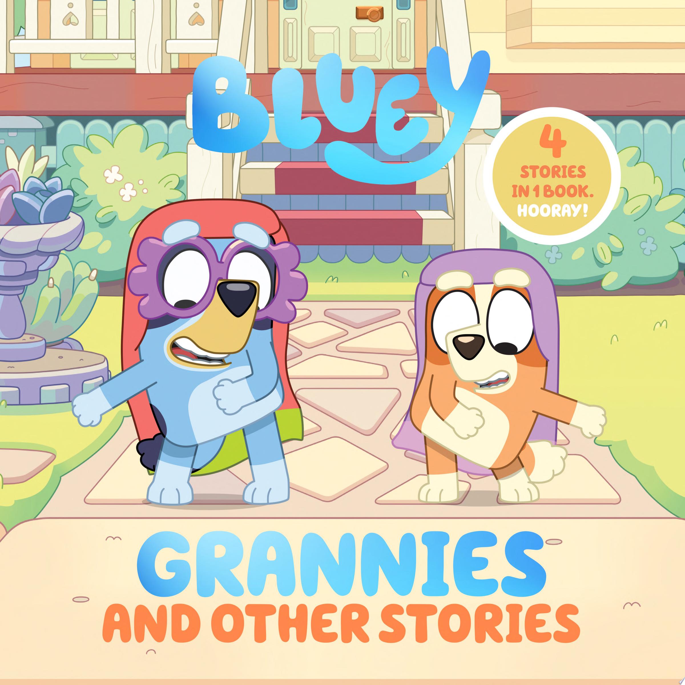 Image for "Bluey: Grannies and Other Stories"