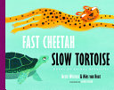 Image for "Fast Cheetah, Slow Tortoise"