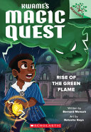Image for "Rise of the Green Flame: A Branches Book (Kwame&#039;s Magic Quest #1)"