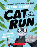 Image for "Cat on the Run in Cucumber Madness! (Cat on the Run #2)"