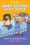 Image for "Karen&#039;s Grandmothers: A Graphic Novel (Baby-Sitters Little Sister #9)"