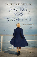 Image for "Saving Mrs. Roosevelt"