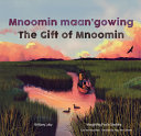 Image for "Mnoomin Maan&#039;gowing / the Gift of Mnoomin"